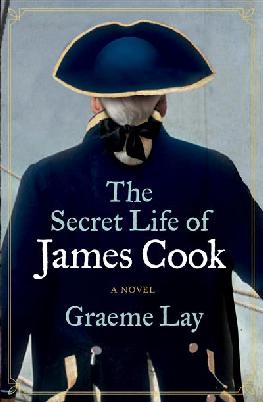 "The Secret Life of James Cook" by Lay, Graeme, 1944-