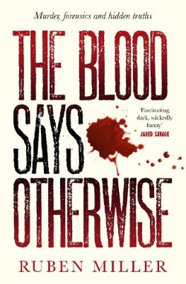 "The Blood Says Otherwise" by Miller, Ruben (Forensic scientist)
