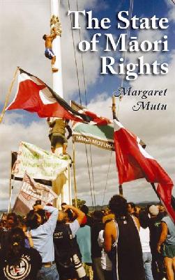 "The State of Māori Rights" by Mutu, Margaret