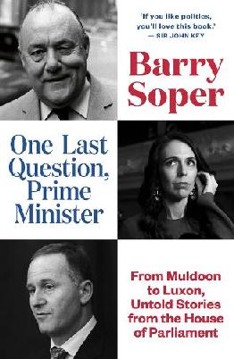 "One Last Question, Prime Minister" by Soper, Barry