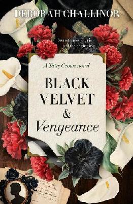 "Black Velvet & Vengeance" by Challinor, Deborah, 1959-