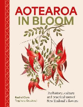 "Aotearoa in Bloom" by Clare, Rachel