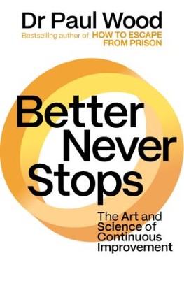 "Better Never Stops" by Wood, Paul, Dr