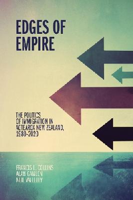 Catalogue record for Edges of Empire: The Politics of Immigration in Aotearoa New Zealand, 1980-2020