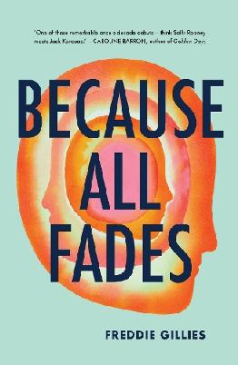 "Because All Fades" by Gillies, Freddie