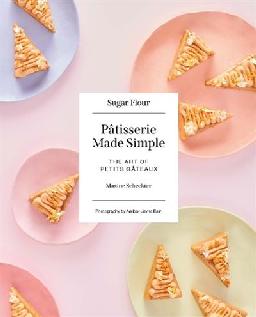 "Pâtisserie Made Simple" by Scheckter, Maxine