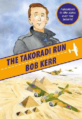 "The Takoradi Run" by Kerr, Bob, 1951-