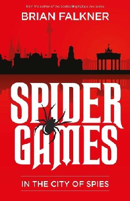 "Spider Games: In the City of Spies" by Falkner, Brian