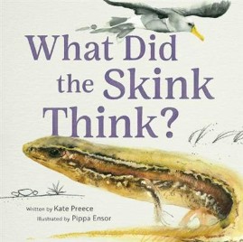 "What Did the Skink Think?" by Preece, Kate