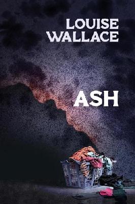 "Ash" by Wallace, Louise, 1983-