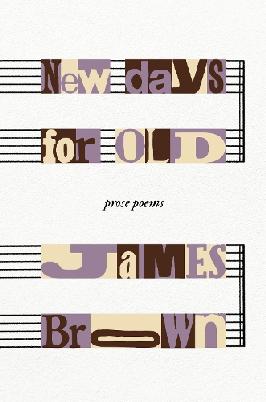 "New Days for Old" by Brown, James, 1966-