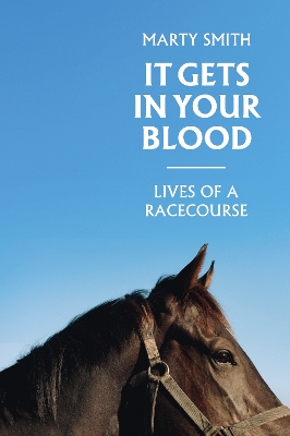 "It Gets in your Blood" by Smith, Marty