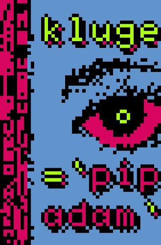 "Kluge" by Adam, Pip