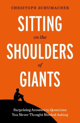 "Sitting on the Shoulders of Giants" by Schumacher, Christoph R.