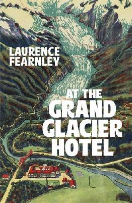 "At the Grand Glacier Hotel" by Fearnley, Laurence, 1963-