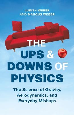 "The Ups & Downs of Physics" by Weber, Judith, 1974-