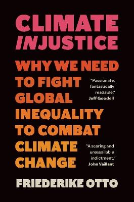 "Climate Injustice" by Otto, Friederike