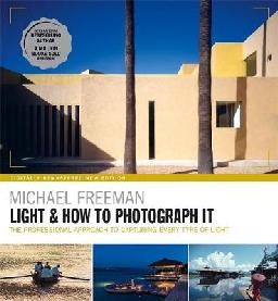 Light & How to Photograph It Light & How to Photograph It