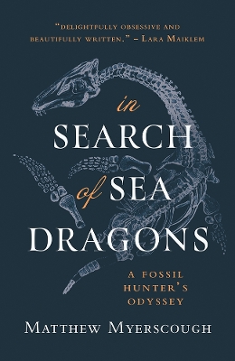 "In Search of Sea Dragons" by Myerscough, Matthew