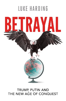 "Betrayal" by Harding, Luke, 1968-