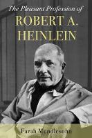 Catalogue search for The pleasant profession of Robert A. Heinlein