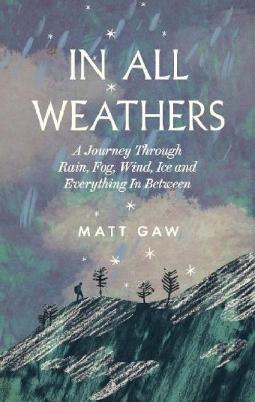 "In All Weathers" by Gaw, Matt