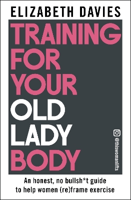 "Training for your Old Lady Body" by Davies, Elizabeth