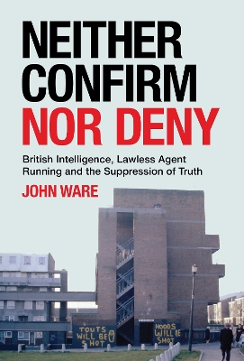"Neither Confirm Nor Deny" by Ware, John