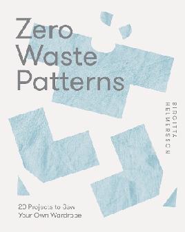 "Zero Waste Patterns" by Helmersson, Birgitta