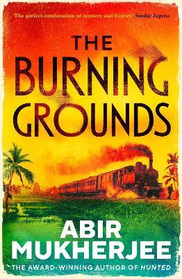 "The Burning Grounds" by Mukherjee, Abir