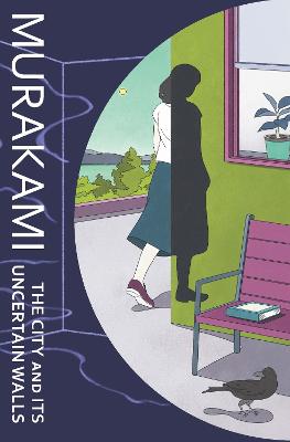 "The City and Its Uncertain Walls" by Murakami, Haruki, 1949-