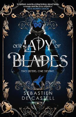 "Our Lady of Blades" by De Castell, Sebastien