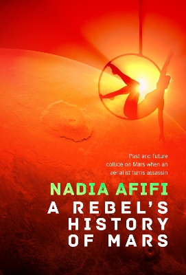 "A Rebel's History of Mars" by Afifi, Nadia