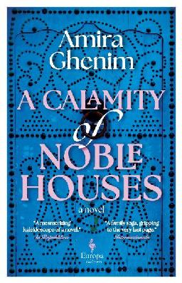 "A Calamity of Noble Houses" by Ghenim, Amira