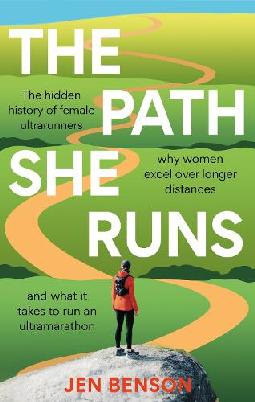 "The Path She Runs" by Benson, Jen