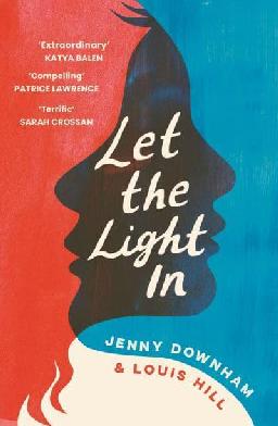 "Let the Light in" by Downham, Jenny, 1964-
