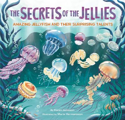 "The Secrets of the Jellies" by Jameson, Karen