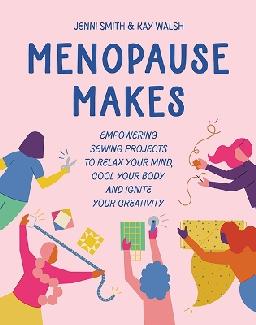"Menopause Makes" by Smith, Jenni