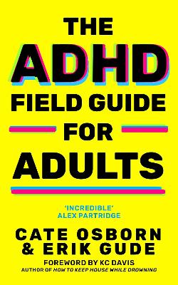 "The ADHD Field Guide for Adults" by Osborn, Cate