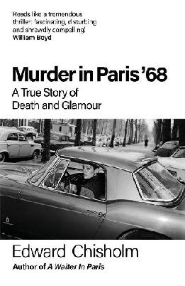"Murder in Paris '68" by Chisholm, Edward
