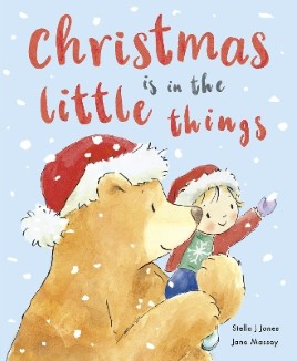 "Christmas Is in the Little Things" by Jones, Stella J.