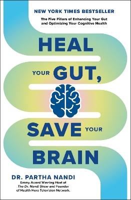 "Heal your Gut, Save your Brain" by Nandi, Partha