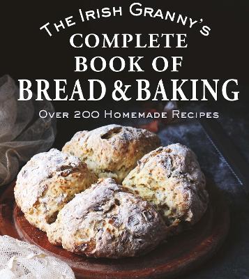 "The Irish Granny's Complete Book of Bread & Baking" by Biggs, Fiona