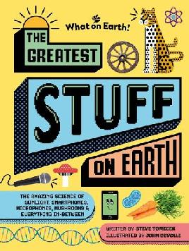 "The Greatest Stuff on Earth" by Tomecek, Steve