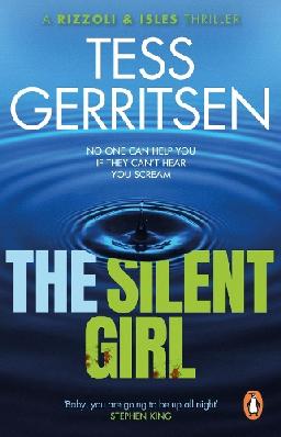 "The Silent Girl" by Gerritsen, Tess, 1953-