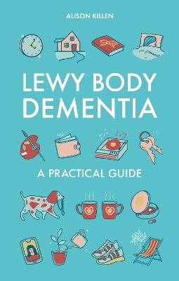 "Lewy Body Dementia" by Killen, Alison
