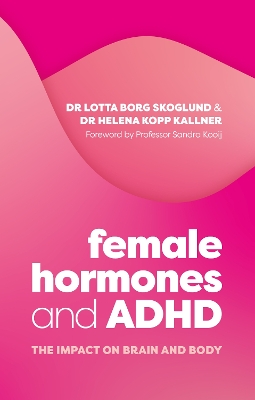 "Female Hormones and ADHD" by Skoglund, Lotta Borg