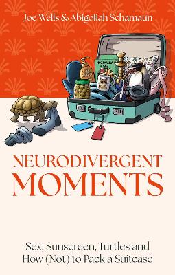 "Neurodivergent Moments" by Wells, Joe