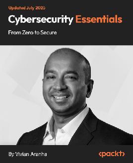 Cybersecurity Essentials - From Zero To Secure Cybersecurity Essentials - From Zero To Secure