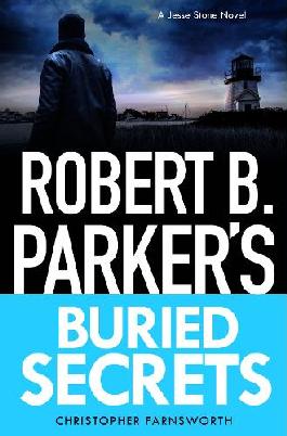"Robert B. Parker's Buried Secrets" by Farnsworth, Christopher, 1971-